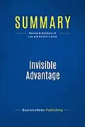 E-Book (epub) Summary: Invisible Advantage - Jonathan Low and Pam Kalafut von Businessnews Publishing