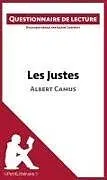 Kartonierter Einband Les Justes d'Albert Camus von Lepetitlitteraire, Éliane Choffray