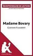 Kartonierter Einband Madame Bovary de Gustave Flaubert (Questionnaire de lecture) von Lepetitlitteraire, Pierre Weber