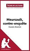 Couverture cartonnée Meursault, contre-enquête de Kamel Daoud (Fiche de lecture) de Éléonore Quinaux, Lepetitlittéraire