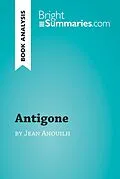 E-Book (epub) Antigone by Jean Anouilh (Book Analysis) von Bright Summaries