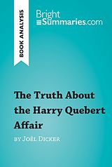 E-Book (epub) Truth About the Harry Quebert Affair by Joel Dicker (Book Analysis) von Bright Summaries