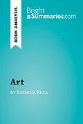 E-Book (epub) Art by Yasmina Reza (Book Analysis) von Bright Summaries