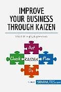 Couverture cartonnée Improve Your Business Through Kaizen de 50minutes