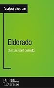 Kartonierter Einband Eldorado de Laurent Gaudé (Analyse approfondie) von Camille Fraipont