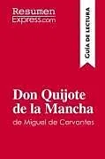 Kartonierter Einband (Kt) Don Quijote de la Mancha de Miguel de Cervantes (Guía de lectura) von Resumenexpress