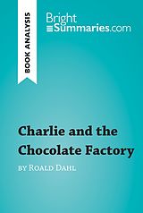 E-Book (epub) Charlie and the Chocolate Factory by Roald Dahl (Book Analysis) von Bright Summaries