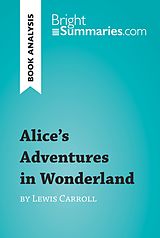 E-Book (epub) Alice's Adventures in Wonderland by Lewis Carroll (Book Analysis) von Bright Summaries