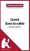 Kartonierter Einband Gravé dans le sable (fiche de lecture) von Lepetitlitteraire, Jeremy Lambert