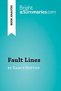 E-Book (epub) Fault Lines by Nancy Huston (Book Analysis) von Bright Summaries