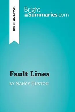 E-Book (epub) Fault Lines by Nancy Huston (Book Analysis) von Bright Summaries