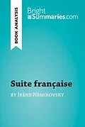 E-Book (epub) Suite francaise by Irene Nemirovsky (Book Analysis) von Bright Summaries