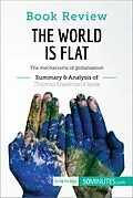 E-Book (epub) Book Review: The World is Flat by Thomas L. Friedman von 50MINUTES.COM