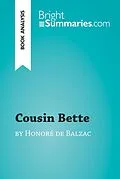 E-Book (epub) Cousin Bette by Honore de Balzac (Book Analysis) von Bright Summaries