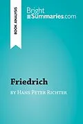 E-Book (epub) Friedrich by Hans Peter Richter (Book Analysis) von Bright Summaries