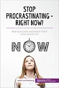 E-Book (epub) Stop Procrastinating - Right Now! von 50minutes. Com
