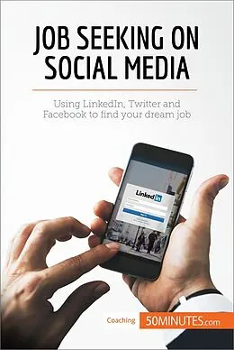 E-Book (epub) Job Seeking on Social Media von 50minutes