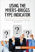 E-Book (epub) Using the Myers-Briggs Type Indicator von 50MINUTES.COM