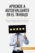 Kartonierter Einband Aprende a autoevaluarte en el trabajo von 50minutos