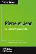 Kartonierter Einband (Kt) Pierre et Jean de Guy de Maupassant (Analyse approfondie) von Tina van Roeyen, Profil-Litteraire. Fr