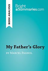 E-Book (epub) My Father's Glory by Marcel Pagnol (Book Analysis) von Bright Summaries