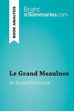 E-Book (epub) Le Grand Meaulnes by Alain-Fournier (Book Analysis) von Bright Summaries