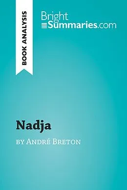 E-Book (epub) Nadja by Andre Breton (Book Analysis) von Bright Summaries