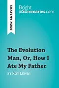 E-Book (epub) Evolution Man, Or, How I Ate My Father by Roy Lewis (Book Analysis) von Bright Summaries