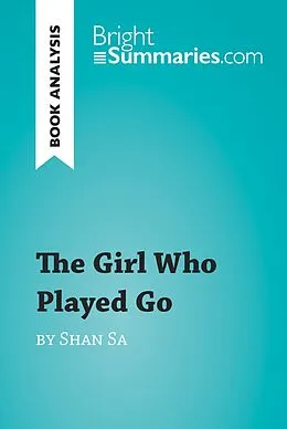 E-Book (epub) The Girl Who Played Go by Shan Sa (Book Analysis) von Bright Summaries