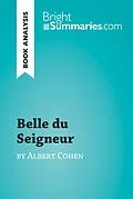 E-Book (epub) Belle du Seigneur by Albert Cohen (Book Analysis) von Bright Summaries