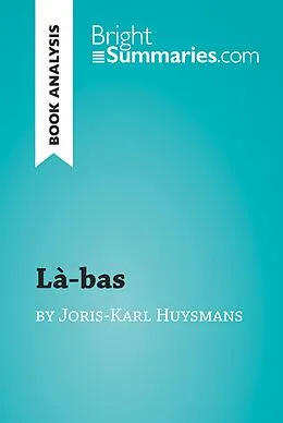 E-Book (epub) La-bas by Joris-Karl Huysmans (Book Analysis) von Bright Summaries