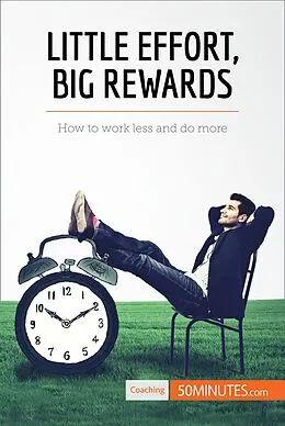E-Book (epub) Little Effort, Big Rewards von 50MINUTES.COM