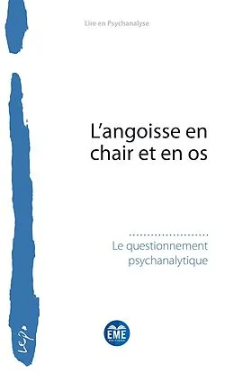 E-Book (pdf) L'angoisse en chair et en os von Questionnement psychanalytique