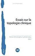 E-Book (pdf) Essais sur la topologie clinique von Cathelineau