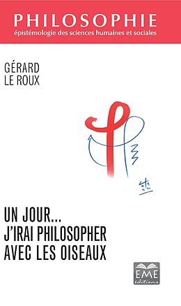 eBook (pdf) Un jour... J'irai philosopher avec les oiseaux de Le Roux