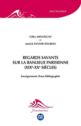 eBook (epub) Regards savants sur la banlieue parisienne (XIXe-XXe siècles) de Montigny, Tanter-Toubon