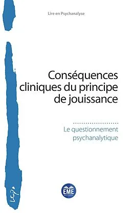 E-Book (epub) Conséquences cliniques du principe de jouissance von Le questionnement Psychanalytique