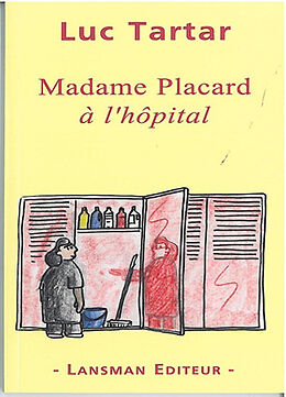 Broché Madame Placard à l'hôpital de Luc Tartar