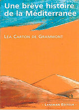 Broché Une brève histoire de la Méditerranée de Lea Carton de Grammo