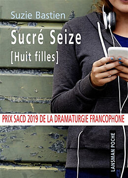 Broché Sucré seize : huit filles de Suzie Bastien