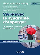 Broschiert Vivre avec le syndrome d'Asperger : un handicap invisible au quotidien von Holliday Willey Liane