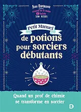 Broschiert Petit manuel de potions pour sorciers débutants von Jean Esperance