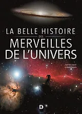 Broschiert La belle histoire des merveilles de l'Univers von Alain; Daniel, Jean-Yves Riazuelo