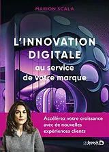 Broschiert L'innovation digitale au service de votre marque : accélérez votre croissance avec de nouvelles expériences clients von Scala Marion