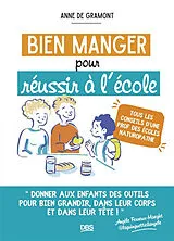 Broschiert Bien manger pour réussir à l'école : tous les conseils d'une prof des écoles naturopathe von Anne de Gramont