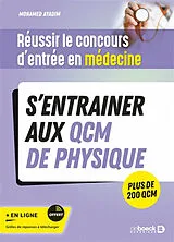 Broschiert S'entraîner aux QCM de physique : réussir le concours d'entrée en médecine : plus de 200 QCM von Mohamed Ayadim