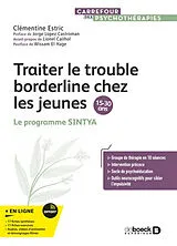 Broschiert Traiter le trouble borderline chez les jeunes, 15-30 ans : le programme Sintya von Clémentine Estric