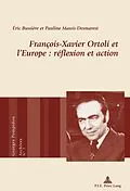 E-Book (pdf) François-Xavier Ortoli et lEurope : réflexion et action von Éric Bussière, Pauline Massis Desmarest