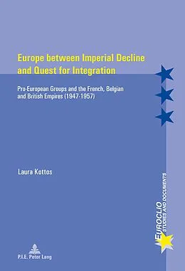 E-Book (pdf) Europe between Imperial Decline and Quest for Integration von Laura Kottos