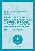 E-Book (epub) Developing Intra-regional Exchanges through the Abolition of Commercial and Tariff Barriers / L'abolition des barrières commerciales et tarifaires dans la région de l'Océan indien von 